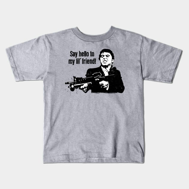 Scarface "Say Hello To My Little Friend" Kids T-Shirt by CultureClashClothing